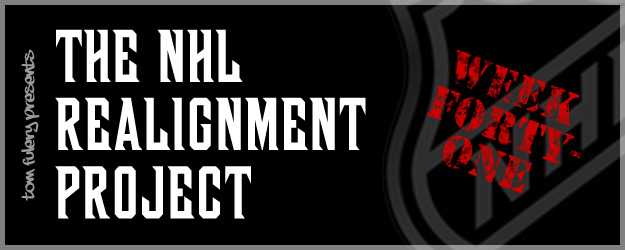 NHL Realignment Project – Week 41